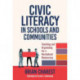 Teaching Civic Literacy in Schools: Reviving Democracy and Revitalizing Communities