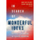 In Search of Wonderful Ideas: Critical Explorations in Teacher Education