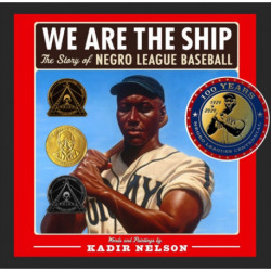 We Are the Ship: The Story of Negro League Baseball