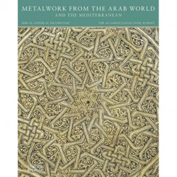Metalwork from the Arab World and the Mediterranean