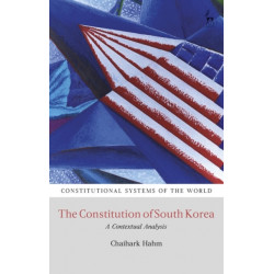 The Constitution of South Korea: A Contextual Analysis