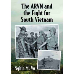 The ARVN and the Fight for South Vietnam