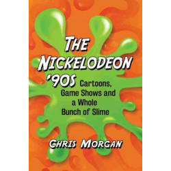 The Nickelodeon '90s: Cartoons, Game Shows and a Whole Bunch of Slime