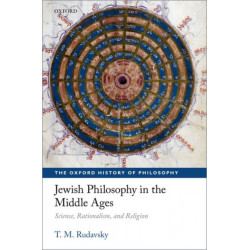Jewish Philosophy in the Middle Ages: Science, Rationalism, and Religion