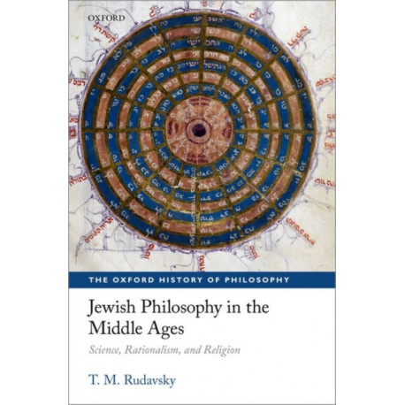 Jewish Philosophy in the Middle Ages: Science, Rationalism, and Religion