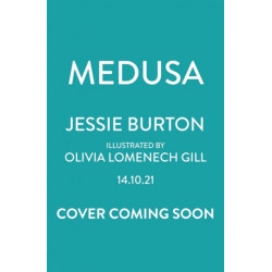 Medusa: The Girl Behind the Myth (Illustrated Gift Edition)