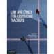 Law and Ethics for Australian Teachers