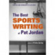 The Best Sports Writing of Pat Jordan