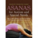 Asanas for Autism and Special Needs: Yoga to Help Children with their Emotions, Self-Regulation and Body Awareness