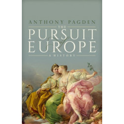 The Pursuit of Europe: A History