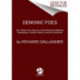 Demonic Foes: My Twenty-Five Years as a Psychiatrist Investigating Possessions, Diabolic Attacks, and the Paranormal