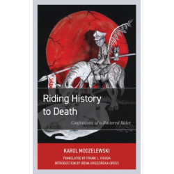 Riding History to Death: Confessions of a Battered Rider