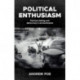 Political Enthusiasm: Partisan Feeling and Democracy’s Enchantments