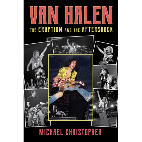 Van Halen: The Eruption and the Aftershock