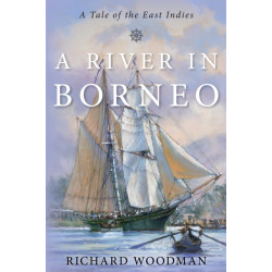 A River in Borneo: A Tale of the East Indies