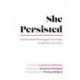 She Persisted: One Hundred Monologues from Plays by Women over Forty