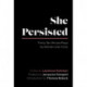 She Persisted: Thirty Ten-Minute Plays by Women over Forty