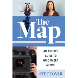 The Map: An Actor's Guide to On-Camera Acting