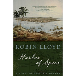 Harbor of Spies: A Novel of Historic Havana