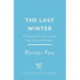 The Last Winter: The Scientists and Adventurers Trying to Save the World