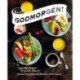 Godmorgen: morgenmad hele dagen