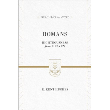 Romans: Righteousness from Heaven
