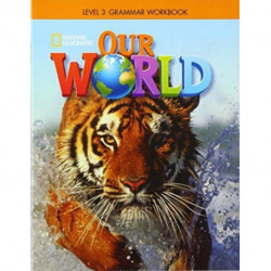 Our World 3: Grammar Workbook (American English)