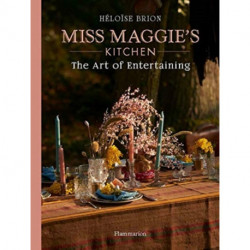 My Art of Entertaining: Recipes and Tips from Miss Maggie's Kitchen