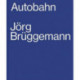 Jorg Bruggemann: Autobahn