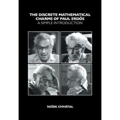 The Discrete Mathematical Charms of Paul Erdos: A Simple Introduction