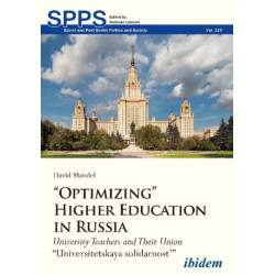 “Optimizing” Higher Education in Russia: University Teachers and their Union Universitetskaya solidarnost’
