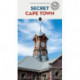 Secret Cape Town: A guide to the unusual and unfamiliar