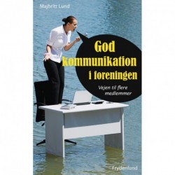 God kommunikation i foreningen: Vejen til flere medlemmer