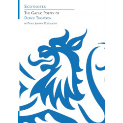 The Gaelic Poetry of Derick Thomson: (Scotnotes Study Guides)