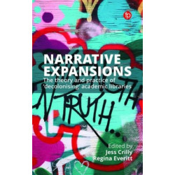 Narrative Expansions: Interpreting Decolonisation in Academic Libraries