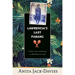Lawrencia's Last Parang: A Memoir of Loss and Belonging as a Black Woman in Canada