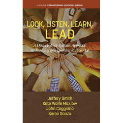 Look, Listen, Learn, LEAD: A District-Wide Systems Approach to Teaching and Learning in PreK-12