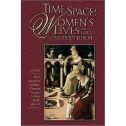 Time, Space, and Women’s Lives in Early Modern Europe