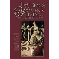 Time, Space, and Women’s Lives in Early Modern Europe