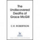 The Undiscovered Deaths of Grace McGill: The must-read, incredible voice-driven mystery thriller