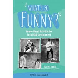 What's So Funny?: Humor-Based Activities for Social Skill Development