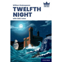 Shakespeare for CSEC: Twelfth Night with CSEC Notes