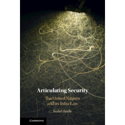 Articulating Security: The United Nations and its Infra-Law