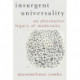 Insurgent Universality: An Alternative Legacy of Modernity