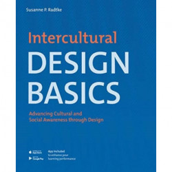 Intercultural Design Basics: Advancing Cultural and Social Awareness Through Design