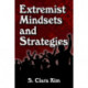 Extremist Mindsets and Strategies