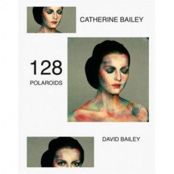 David Bailey: 117 Polaroids