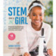 STEM Like a Girl: Empowering Knowledge and Confidence  to Lead, Innovate, and Create