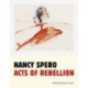 Nancy Spero: Acts of Rebellion