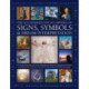 Signs, Symbols & Dream Interpretation, The Illustrated Encyclopedia of: The visual vocabulary and secret language that shape our thoughts and dreams and dictate our reactions to the world, with more than 2200 vivid images